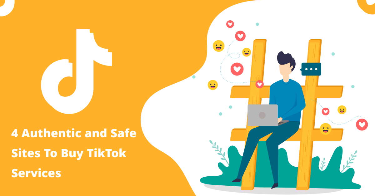 4 Authentic and Safe Sites To Buy TikTok Services